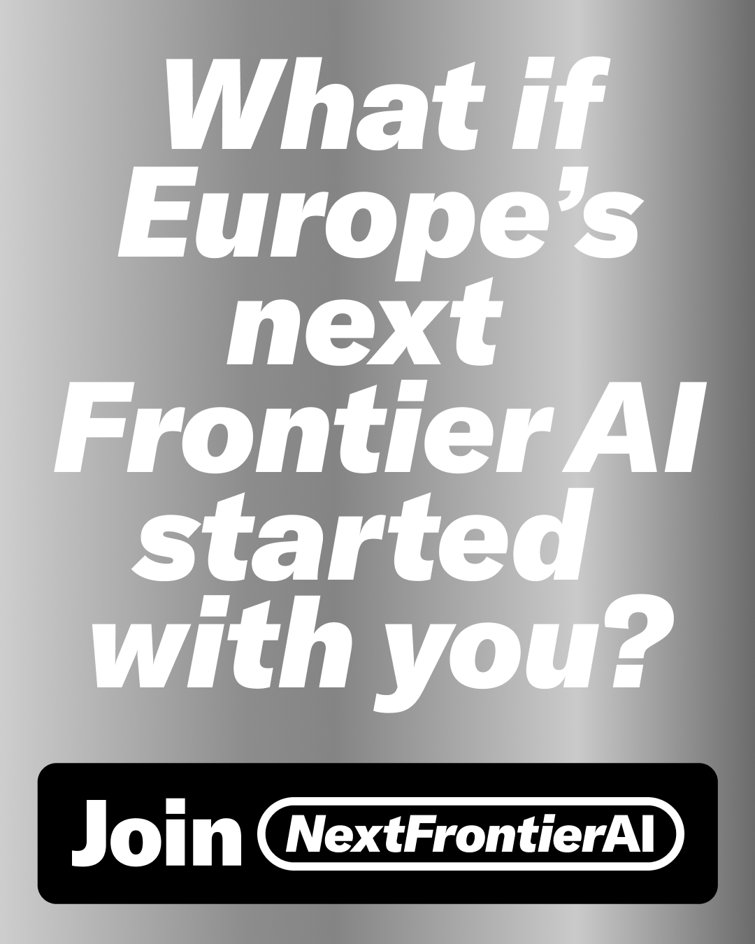 What if Europe's next frontier AI started with you?